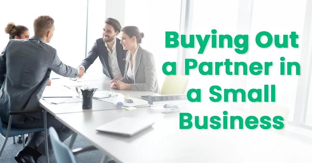Four business professionals engaged in a meeting, two shaking hands across a conference table. Text reads: "Buying Out a Partner in a Small Business.