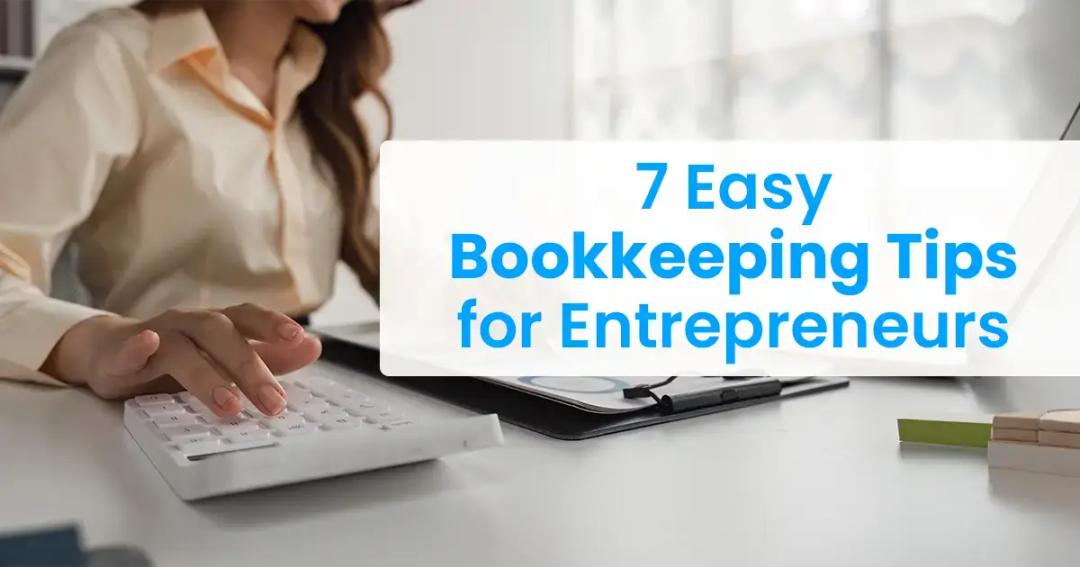 Woman using a calculator and laptop with text overlay "7 easy bookkeeping tips for entrepreneurs".